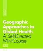 Geographic Approaches to Global Health: A Self-Directed Mini-Course [EPUB edition]