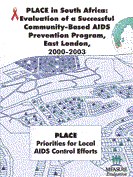 PLACE in South Africa: Evaluation of a Successful Community-Based AIDS Prevention Program, East London, 2000-2003.