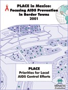 PLACE in Mexico Focusing AIDS Prevention in Border Towns 2001