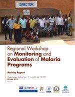 Regional Workshop on Monitoring and Evaluation of Malaria Programs Activity Report - Ouagadougou, Burkina Faso
