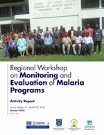 Regional Workshop on Monitoring and Evaluation of Malaria Programs Activity Report - Accra, Ghana