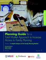 Planning Guide for a Total Market Approach to Increase Access to Family Planning – Module 2: In-depth Analyses of the Family Planning Market